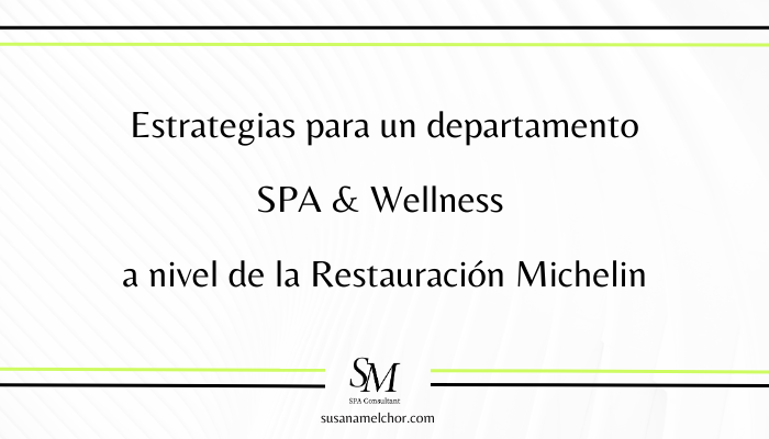 SPA Estrella Michelin Susana Melchor Consultora SPA