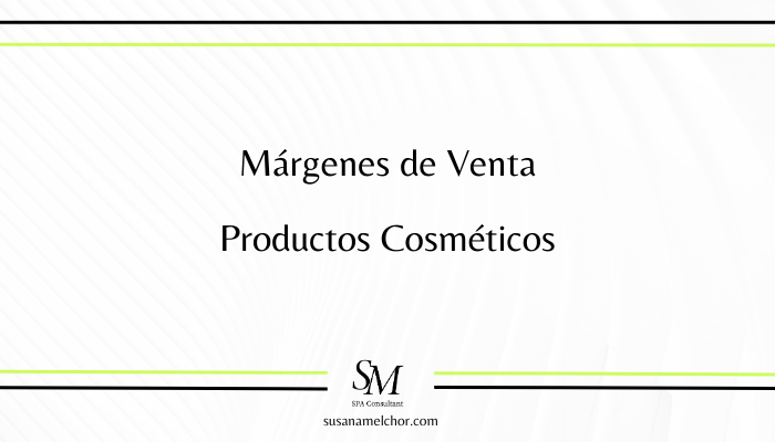 Márgenes de venta productos cosméticos Susana Melchor