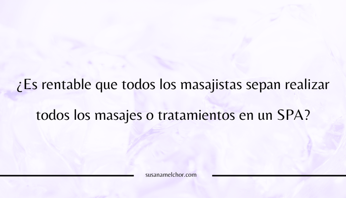 Rentabilidad Masajistas Tratamientos SPA