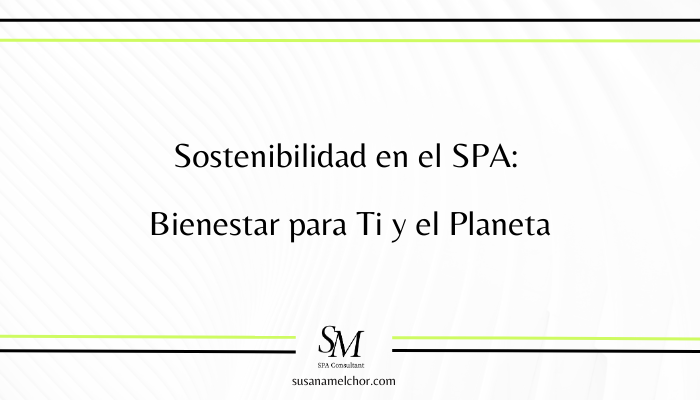 Sostenibilidad en el SPA