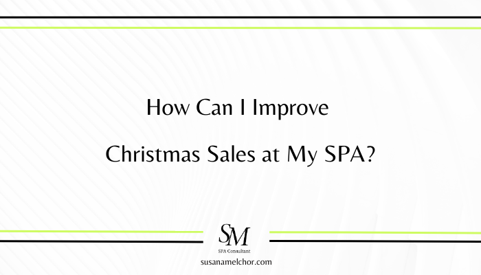 How Can I Improve Christmas Sales at My SPA?