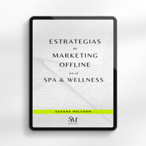 Ebook Estrategias de Marketing Offline en el SPA & Wellness Susana Melchor