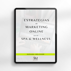Ebook Estrategias de Marketing Online en el SPA & Wellness Susana Melchor