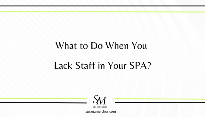 What to Do When You Lack Staff in Your SPA?