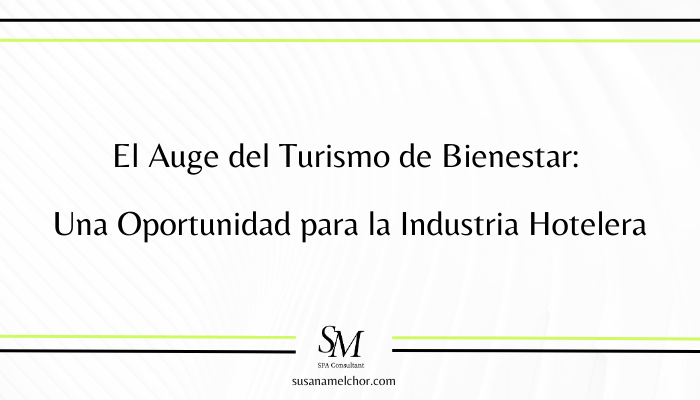 Turismo de Bienestar Susana Melchor consultora SPA