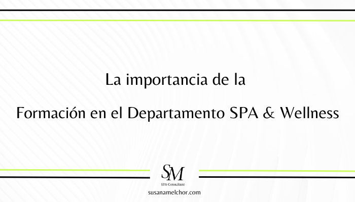 La importancia formación en el departamento SPA & Wellness